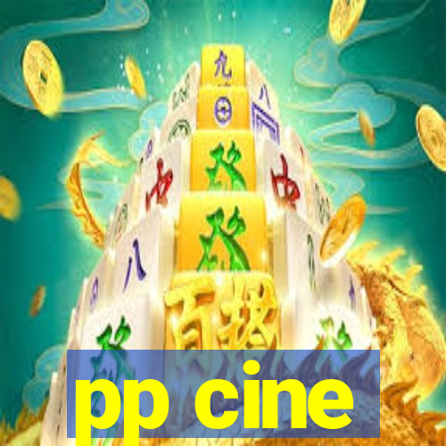 pp cine